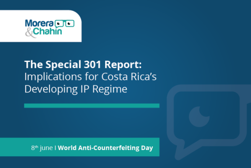 The Special 301 Report: Implications for Costa Rica’s Developing IP Regime